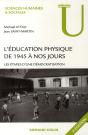 L'Éducation Physique De 1945 À Nos Jours ; Les Étapes D'Une Démocratisation - Preview