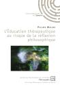 L'Éducation Thérapeutique Au Risque De La Réflexion Philosophique - Preview
