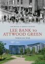 Lee Bank To Attwood Green Through Time - Preview