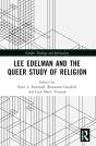 Lee Edelman And The Queer Study Of Religion - Preview