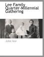 Lee Family Quarter-Millennial Gathering - Preview