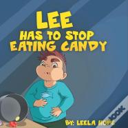 Lee Has To Stop Eating Candy