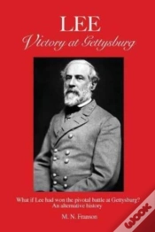 Capa do artigo Lee - Victory At Gettysburg