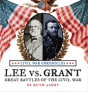 Lee Vs Grant, Great Battles Of The Civil War - Preview