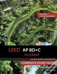 Leed Ap Bd+C V4 Exam Complete Study Guide (Building Design & Construction)