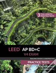Leed Ap Bd+C V4 Exam Practice Tests (Building Design & Construction)