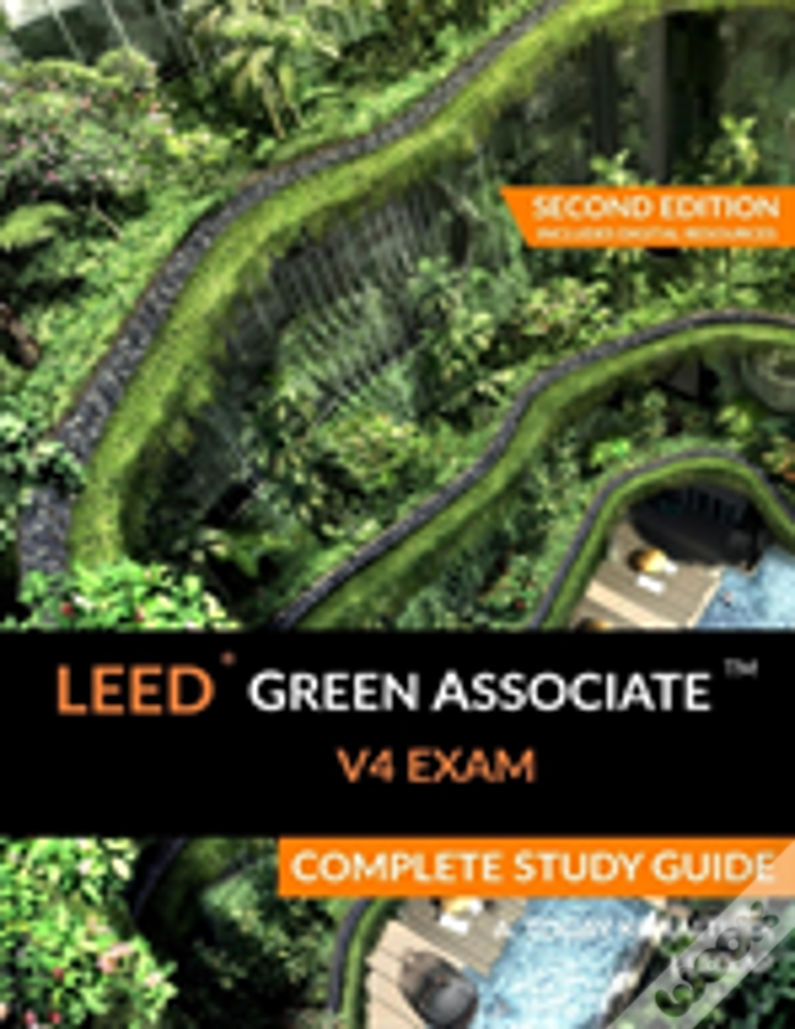 Leed Green Associate V4 Exam Complete Study Guide (Second Edition)