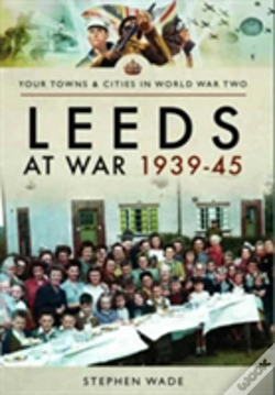 Capa do artigo Leeds At War 1939 - 1945