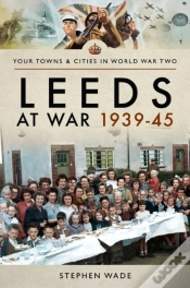 Capa do artigo Leeds At War, 1939-45