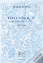 Leeds Baroque Programme Notes 2000-2018