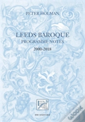 Leeds Baroque Programme Notes 2000-2018