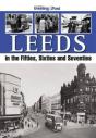 Leeds In The Fifties, Sixties And Seventies - Preview