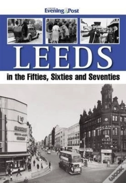 Capa do artigo Leeds In The Fifties, Sixties And Seventies