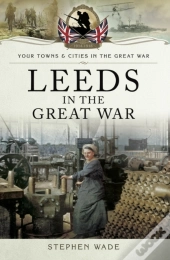 Leeds In The Great War