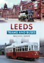 Leeds Trams And Buses - Preview