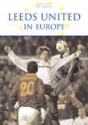 Leeds United In Europe - Preview