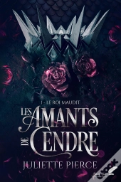 Lees Amants De Cendre Tome 1 : Le Roi Maudit