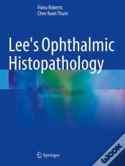 Lee'S Ophthalmic Histopathology