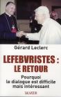 Lefebvristes, Le Retour - Preview