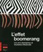 L'Effet Boomerang ; Les Arts Aborigènes D'Australie - Preview