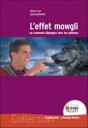 L'Effet Mowgli Ou Comment Dialoguer Avec Les Animaux - Preview