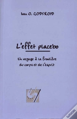 Capa do artigo L'Effet Placebo, Un Voyage À La Frontière Du Corps Et De L'Esprit.