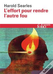 L'Effort Pour Rendre L'Autre Fou