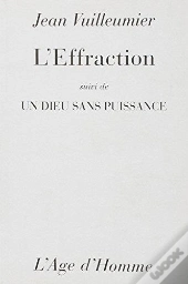 L'Effraction / Un Dieu Sans Puissance