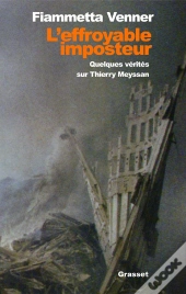L'Effroyable Imposteur ; Quelques Verites Sur Thierry Meyssan