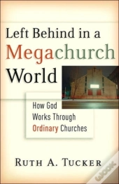 Left Behind In A Megachurch World
