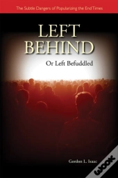 Left Behind Or Left Befuddled