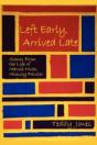 Left Early, Arrived Late - Preview