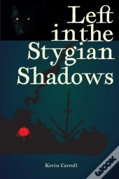 Left In The Stygian Shadows