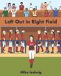 Left Out In Right Field - Preview