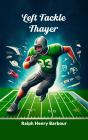 Left Tackle Thayer - Preview