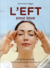 L'Eft ; Technique De Libération Émotionnelle