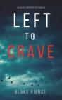 Left To Crave (An Adele Sharp Mystery-Book Thirteen) - Preview