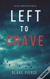 Capa do artigo Left To Crave (An Adele Sharp Mystery-Book Thirteen)