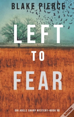 Capa do artigo Left To Fear (An Adele Sharp Mystery-Book Ten)