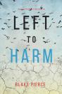 Left To Harm (An Adele Sharp Mystery-Book Fifteen) - Preview