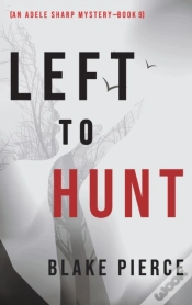Capa do artigo Left To Hunt (An Adele Sharp Mystery-Book Nine)