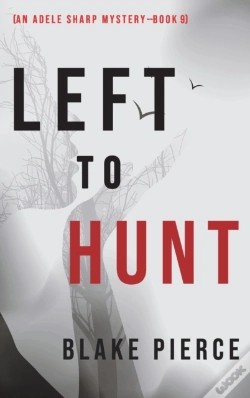Capa do artigo Left To Hunt (An Adele Sharp Mystery-Book Nine)