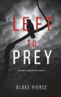 Left To Prey (An Adele Sharp Mystery-Book Eleven) - Preview