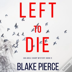 Capa do artigo Left To Run (An Adele Sharp Mystery—Book Two)
