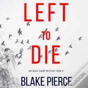 Capa do artigo Left To Run (An Adele Sharp Mystery—Book Two)