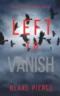 Left To Vanish (An Adele Sharp Mystery-Book Eight) - Preview