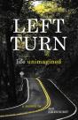 Left Turn, Life Unimagined - Preview