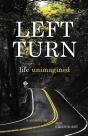 Left Turn, Life Unimagined - Preview