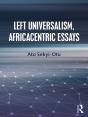 Left Universalism, Africacentric Essays - Preview