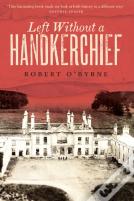 Left Without A Handkerchief